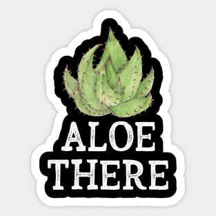 Aloe There Sticker